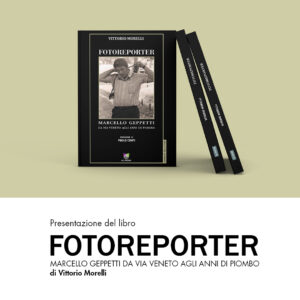 Fotoreporter: il libro su Marcello Geppetti